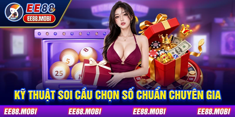 Kỹ thuật soi cầu chọn số chuẩn chuyên gia