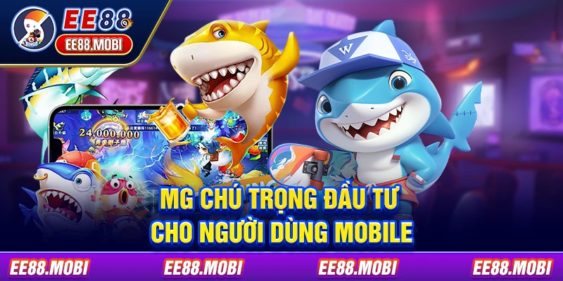 MG chú trọng đầu tư cho người dùng mobile MG chú trọng đầu tư cho người dùng mobile