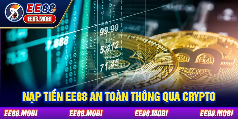 Nạp tiền EE88 an toàn thông qua Crypto