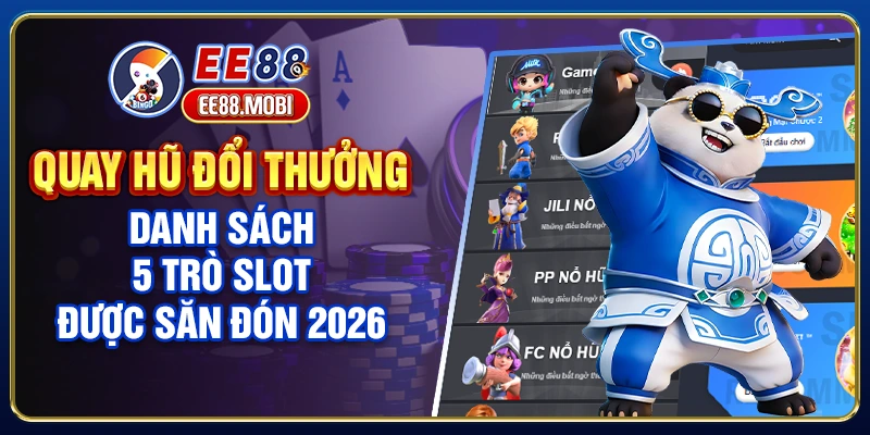 Quay Hũ Đổi Thưởng - Danh Sách 5 Trò Slot Được Săn Đón 2026